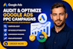 audit and optimize google ads PPC campaign, keywords, conversions and roas