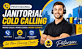 janitorial cold calling, cold calling janitorial cleaning services, cold caller