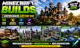 build a custom minecraft house, map, city or environment