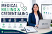 manage medical billing and complete provider credentialing