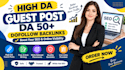 write and publish high da guest posting with dofollow guest post backlinks