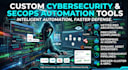 build custom cybersecurity automation tools