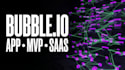 do bubble io app bubble website bubble mvp bubble saas as a bubble developer