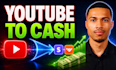 turn your youtube content into cash