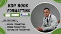 amazon kdp ebook formatting, paperback formatting, kindle ebook formatting