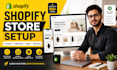 shopify store setup ecommerce website setup online store, shopify store setup