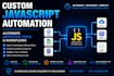 build efficient custom javascript automations for repetitive tasks