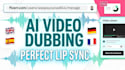 dub your video into any language with lip sync