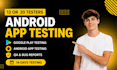 provide 12 or 20 testers for google play testing android app testing  for 14 day