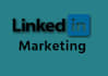 be your linkedin marketing  assistant