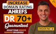 increase dr, increase domain rating, increase ahrefs dr, increase dr 70 plus