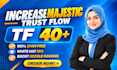 increase majestic trust flow tf 50 plus