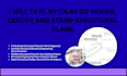 tx fl ny ca az co review, certify and stamp structural plans