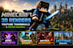 l create minecraft 3d renders, high CTR youtube thumbnails and server graphics