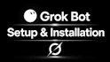 install and setup grok bot and build ai agent locally,  vps