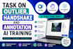 task on outlier, handshake and annotation ai training