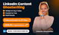 be your linkedin ghostwriter and content manager