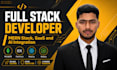 be your full stack developer, mern stack, saas and ai saas developer