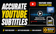 be your youtube video transcriber and add subtitles