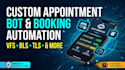 develop custom appointment bot,vfs bot,bls bot, booking bot
