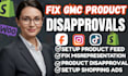 fix google merchant center fix suspended center due to misrepresentation