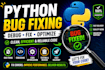 fix bugs, errors and issues in your python code