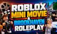 create a roblox mini movie and brookhaven roleplay