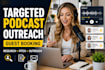 do targeted podcast guest booking and outreach