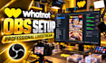 setup professional whatnot livestream with obs studio