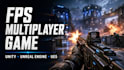 develop fps multiplayer shooting game unity unreal engine first person shooter