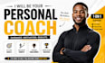 create a really good coach for you