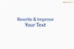 rewrite, improve or fix any text fast