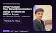 provision your cloud infrastructure using terraform on AWS or azure