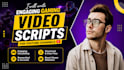 write engaging gaming video scripts for youtube channels