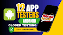 provide 12 testers for google play closed testing and android app testing