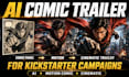 create cinematic ai motion comic animation videos for kickstarter campaigns