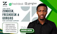 setup zendesk freshdesk and gorgias for customer support