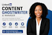 be your linkedin content seo ghostwriter and manager