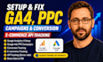fix, setup ga4, ppc campaigns, google ads conversion and ecommerce API tracking