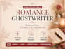 ghostwrite your romance story, chapter, or scene