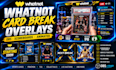 design custom whatnot card break overlays and obs scoreboards