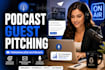 do personalized podcast guest pitching and outreach