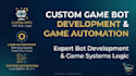 build a custom game bot, game automation, bot development, and game systems
