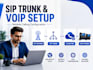 setup sip trunking, did numbers, voip calling and cloud pbx