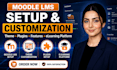 setup moodle lms theme, plugin and feature customization for e learning platform