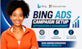 set up bing ads microsoft ads campaign optimisation and management