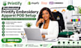 setup printify embroidery design apparel pod e product  ecommerce setup expert