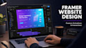 do framer website design, framer developer, fix framer site