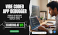 fix, debug and secure your vibe coded app