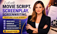 write movie script, screenplay, screenwriting, feature film script
